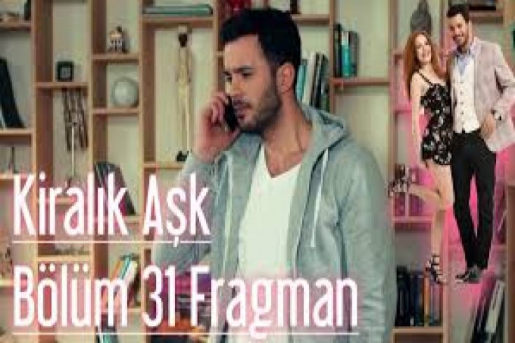 Kiralık Aşk dizisinin 31. bölüm fragmanı