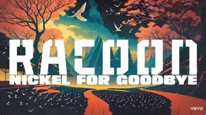 Nickel For Goodbye - Racoon