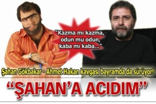 Ahmet Hakan: Şahan’a acıdım