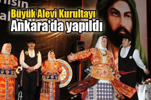 Büyük Alevi Kurultayı Ankara'da yapıldı