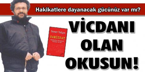 Vicdanı olan okusun!