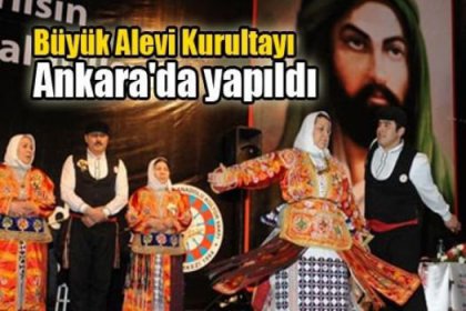 Büyük Alevi Kurultayı Ankara'da yapıldı