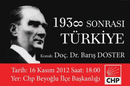 CHP Beyoğlu gençliği ''10 Kasım 1938 Sonrası Türkiye Söyleşisi'' düzenliyor