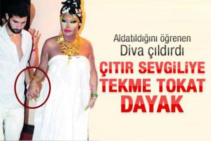 Diva'dan yeni sevgilisine dayak