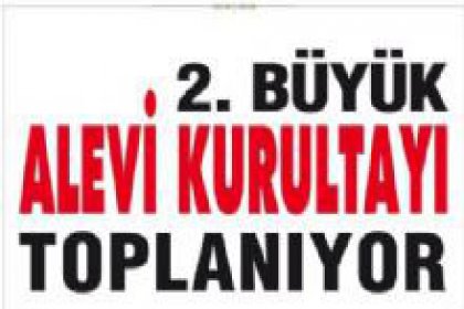 II.Büyük Alevi Kurultayı Toplanıyor