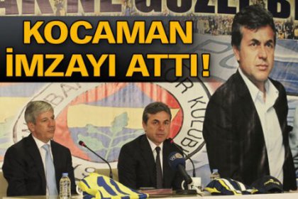 Kocaman İmzayı Attı!