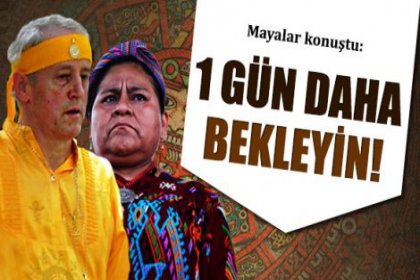 Mayalar kıyamette ısrarcı