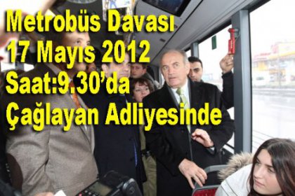 Metrobüs Davası Çağlayan’da