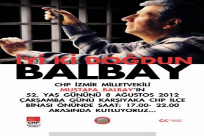 Mustafa Balbay'ın Doğum günü İzmir'de kutlanıyor