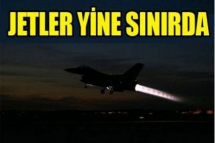 Savaş uçakları PKK kamplarına yöneldi