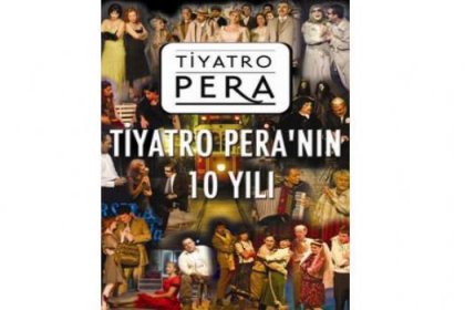 Tiyatro Pera: Sanat aşkı ve azmin zaferi