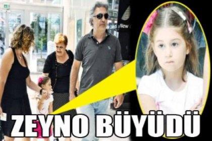 Zeyno büyüdü