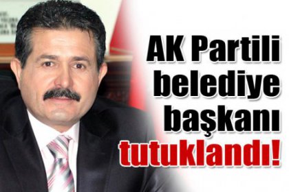 AK Partili belediye başkanı tutuklandı