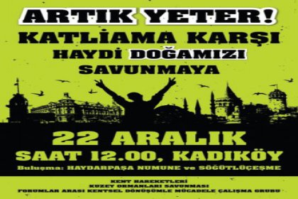 Doğa Katliamına Karşı Kadıköy'de Büyük Miting