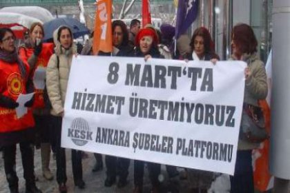 KESK Üyesi Kadınlar 8 Mart'ta İş Bırakacak