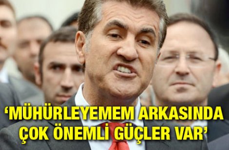 ‘Mühürleyemem, arkasında çok önemli güçler var’