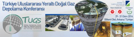 Türkiye Uluslararası Yeraltı Doğal Gaz Depolama Konferansı Ankara'da