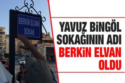 Yavuz Bingöl sokağının adı Berkin Elvan oldu