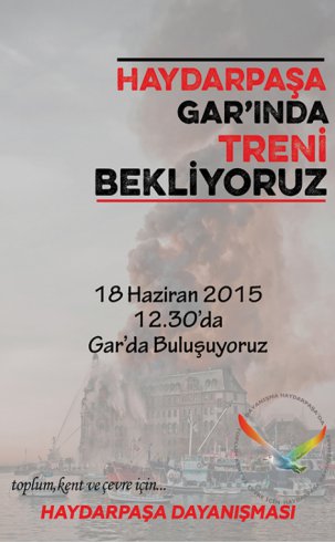 Haydarpaşa Dayanışması; 2 Yıldır Treni Bekliyoruz!