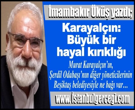 Karayalçın: Büyük bir hayal kırıklığı Karayalçın: Büyük bir hayal kırıklığı