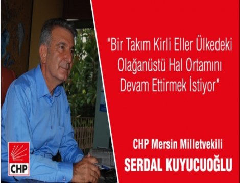 'Olağanüstü hal ve kaos ortamı devam ettirilmeye çalışılıyor'