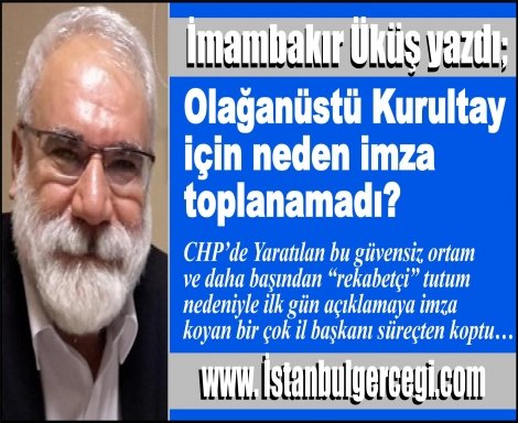 Olağanüstü Kurultay için neden imza toplanamadı?