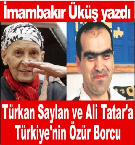 Türkan Saylan ve Ali Tatar'a Türkiye'nin Özür Borcu
