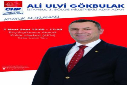 Ali Ulvi Gökbulak, CHP İstanbul 3. Bölge Milletvekili aday adaylığını açıklıyor