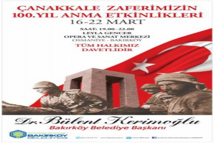 Çanakkale Zaferi'nin 100. yılı bir hafta boyunca Bakırköy'de kutlanacak