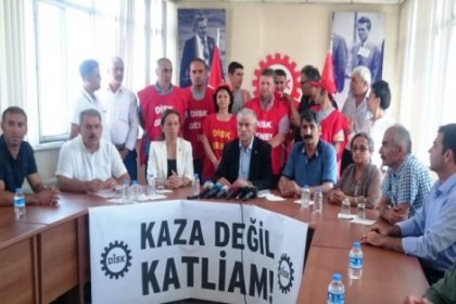 DİSK: Kaza değil katliam!