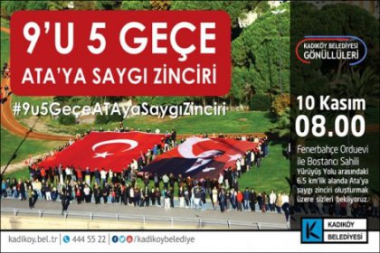 Kadıköylüler 10 Kasım'da Atatürk için el ele
