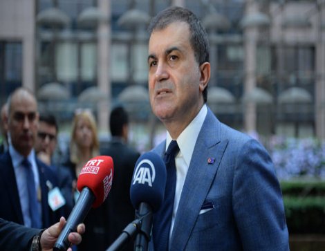 AB Bakanı Çelik; Türkiye geri adım atmayacak