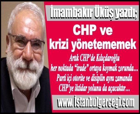 CHP ve krizi yönetememek