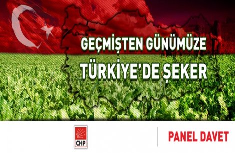 CHP'den 'Geçmişten Günümüze Türkiye’de Şeker' paneli
