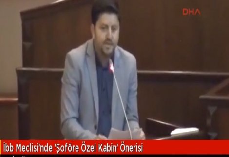 CHP'li Kösedağı'ndan İBB Meclisi'nde, 'Şoföre Özel Kabin' önerisi