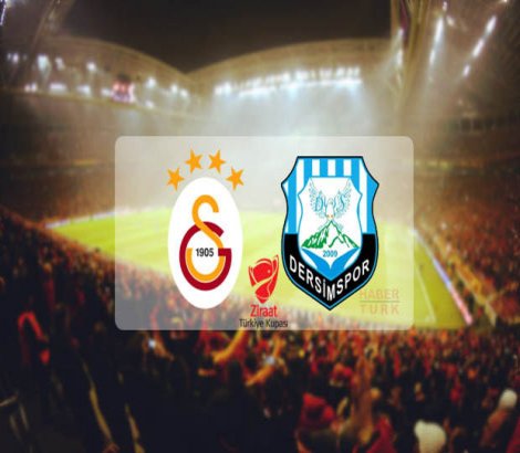 Galatasaray - Dersimspor maçı bugün