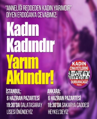 Kadınlardan Erdoğan'a: Kadın kadındır, yarım aklındır