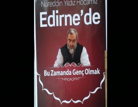 ‘Nurettin Yıldız’ı Edirne’de istemiyoruz’