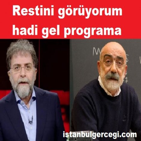 Restini görüyorum Ahmet Altan hadi gel programa