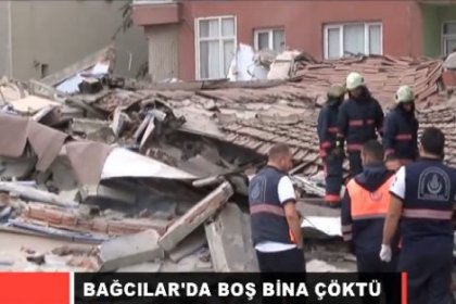 Bağcılar’da boş bina çöktü