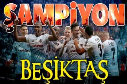 Beşiktaş şampiyon