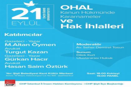 CHP'den 'OHAL, KHK ve Hak İhlalleri' paneli