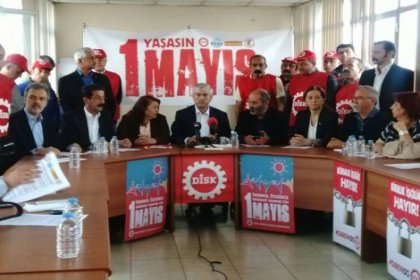 DİSK: 1 Mayıs'ta alanlardayız