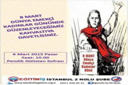 Eğitim-İş İstanbul 2 Nolu Şube'den kadınlar günü buluşması