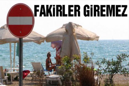 Fakirler giremez!