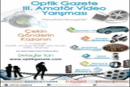 Optik Gazete III.  Amatör Video Yarışması başvuruları başladı