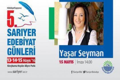Yaşar Seyman 5. Sarıyer Edebiyat Günleri'ne katılıyor