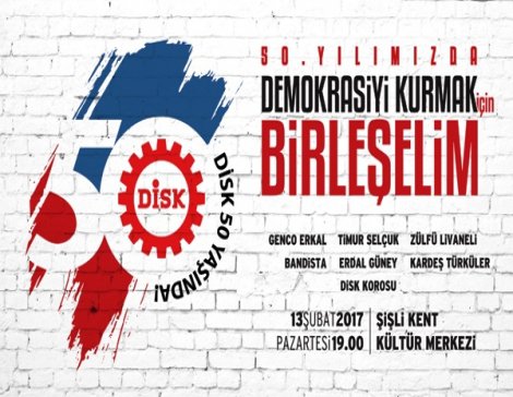 DİSK 50. yılını kutluyor