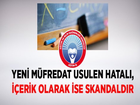 Eğitim İş'ten 'yeni müfredat' eleştirisi: Usulen hatalı, içerik olarak skandaldır