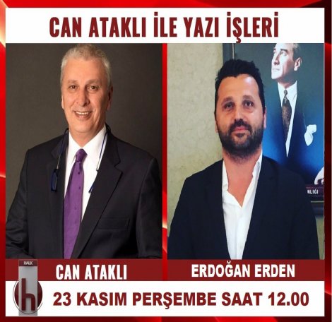 Erdoğan Erden, Can Ataklı'nın konuğu oluyor